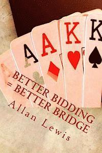 bokomslag Better Bidding = Better Bridge