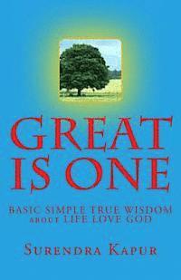 bokomslag GREAT is ONE: BASIC SIMPLE TRUE WISDOM about LIFE LOVE GOD