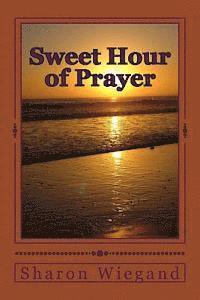 Sweet Hour of Prayer 1