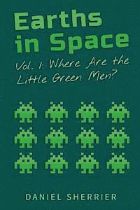 bokomslag Earths in Space: Where Are the Little Green Men?