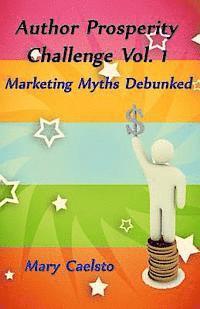 bokomslag Author Prosperity Challenge Vol. 1: Marketing Myths Debunked