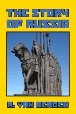 R Van Bergen, R. Van Bergen - Story of Russia, Häftad