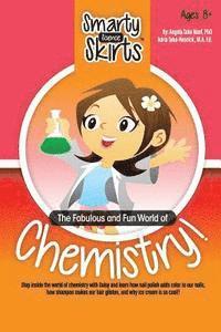The Fabulous and Fun World of Chemistry!: A science book for girls by girls!!