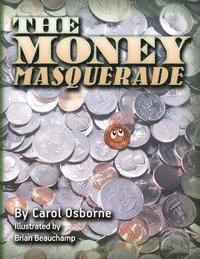 Carol Ann Osborne - The Money Masquerade, Häftad