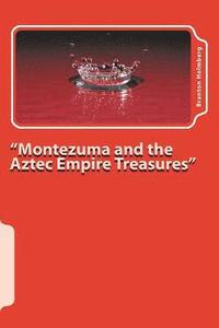 bokomslag #9 Montezuma and the Aztec Empire Treasures: Sam 'n Me(TM) adventure books