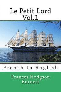 bokomslag Le Petit Lord Vol.1: French to English