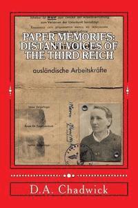 D. a. Chadwick - Paper Memories: Distant Voices from the Third Reich, Häftad