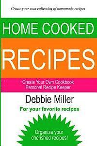 Personal Recipe Keeper: Create Your Own Cookbook 1