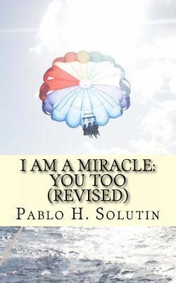 bokomslag I Am a Miracle: You Too (Revised): Revised Edition