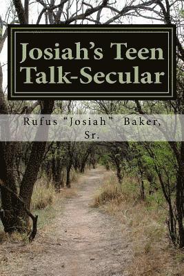 Josiah's Teen Talk-Secular: For Teens Only 1