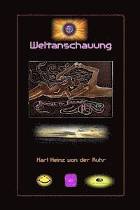 Weltanschauung: Through The Facade Of Pretense 1