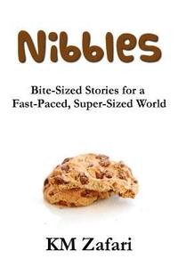 bokomslag Nibbles: Bite-Sized Stories for a Fast-Paced, Super-Sized World