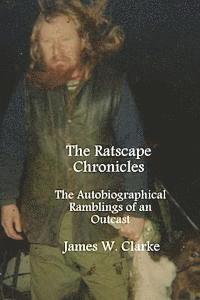 The Ratscape Chronicles: The Autobiographical Ramblings of an Outcast 1