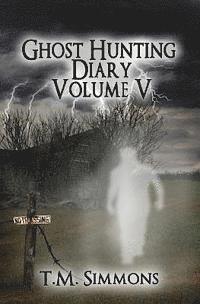 bokomslag Ghost Hunting Diary Volume V