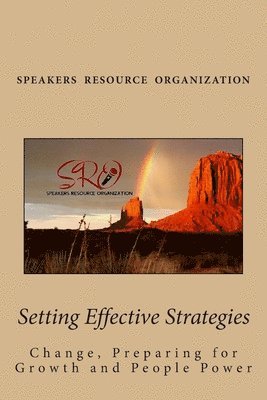 Setting Effective Strategies: Change, Preparing for Growth and People Power 1