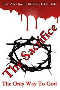 The Sacrifice: The Only Way To God 1