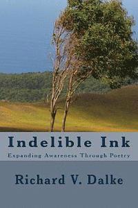 bokomslag Indelible Ink: Expanding Awareness Through Poetry