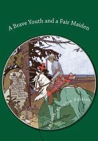 bokomslag A Brave Youth and a Fair Maiden. English/Russian Bilingual Edition