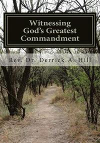 bokomslag Witnessing God's Greatest Commandment