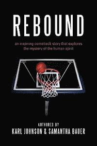 bokomslag Rebound: an inspiring comeback story that explores the mystery of the human spirit