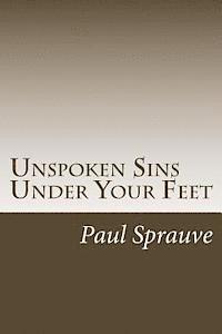 bokomslag Unspoken Sins Under Your Feet