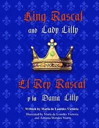 bokomslag King Rascal and Lady Lilly / El Rey Rascal y la Dama Lilly: Bilingual english/spanish edition