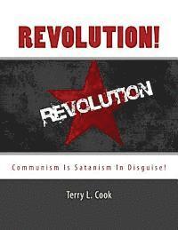 bokomslag Revolution!: Communism Is Satanism In Disguise!