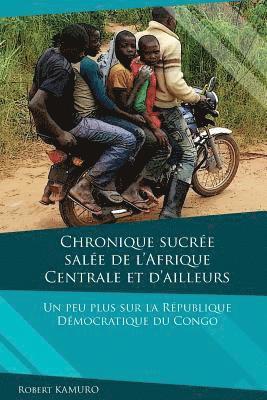 bokomslag Chronique sucree-salee de l'Afrique centrale et d'ailleurs