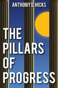bokomslag The Pillars Of Progress: Understanding The Dynamics Of Your Personal Renaissance
