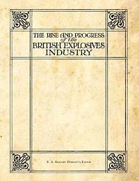 bokomslag The Rise and Progress of the British Explosives Industry