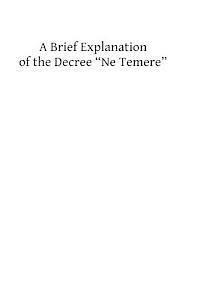 bokomslag A Brief Explanation of the Decree ?Ne Temere?: Embodying All of the Decisions of the Sacred Congregations Up To 1912