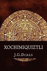 bokomslag Xochimiquiztli: El sacrificio de un dios.