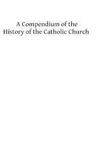 bokomslag A Commentary on the History of the Catholic Church: From the Commencement of the Christian Era to the Ecumenical Council of the Vatican