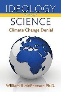 bokomslag Ideology versus Science: Climate Change Denial