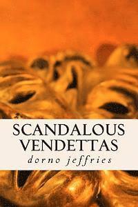 bokomslag scandalous vendettas: suspensful thriller