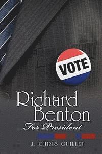 bokomslag Richard Benton for President