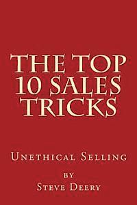 bokomslag The Top 10 Sales Tricks: : Unethical Selling