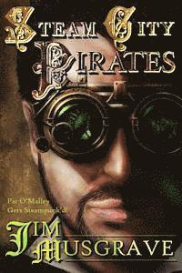 bokomslag Steam City Pirates: A Pat O'Malley Steampunk Mystery