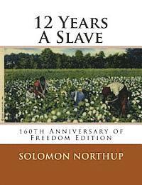 R. P. Decuir, Solomon Northup - 12 Years A Slave: 160th Anniversary Of Freedom Edition, Häftad. Tillgänglighet: Lägg i varukorg