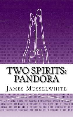 Two Spirits: Pandora: Pandora 1