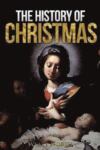 Wyatt North - The History of Christmas, Häftad