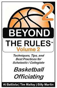bokomslag Beyond the Rules - Basketball Officiating - Volume 2: More Techniques, Tips, and Best Practices for Scholastic / Collegiate Basketball Officials