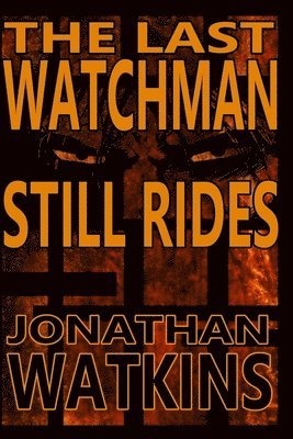 The Last Watchman Still Rides 1
