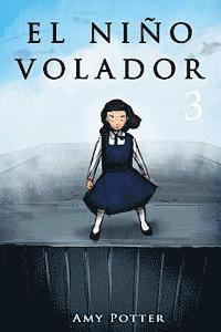 bokomslag El Niño Volador 3 (Libro Ilustrado)