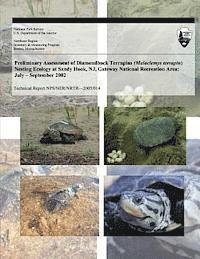 Russell L. Burke, U. S. Department National Park Service - Preliminary Assessment of Diamondback Terrapins (Malaclemys terrapin) Nesting Ecology at Sandy Hook, NJ, Gateway National Recreation Area: July ? Sept, Häftad