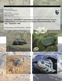 Preliminary Assessment of Diamondback Terrapins (Malaclemys terrapin) Nesting Ecology at Sandy Hook, NJ, Gateway National Recreation Area: July ? Sept 1