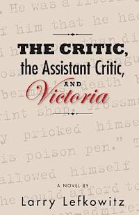bokomslag The Critic, the Assistant Critic, and Victoria