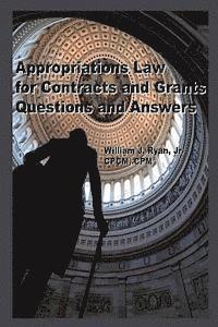 bokomslag Appropriations Law for Contracts and Grants: Questions and Answers