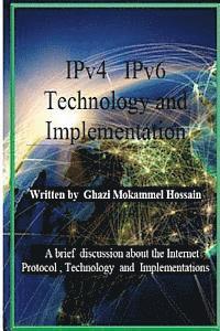 bokomslag IPv4 IPv6 Technology and Implementation: Internet protocol version 4 / version 6 Technology and Implementation
