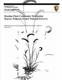 Mike Debacker, U. S. Department National Park Service - Baseline Plant Community Monitoring Report, Tallgrass Prairie National Preserve, Häftad